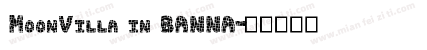 MoonVilla in BANNA字体转换